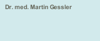 Dr. med. Martin Gessler  